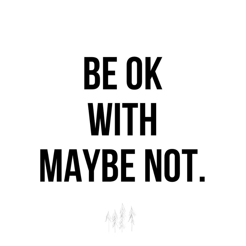 Ok-With-Maybe-Not